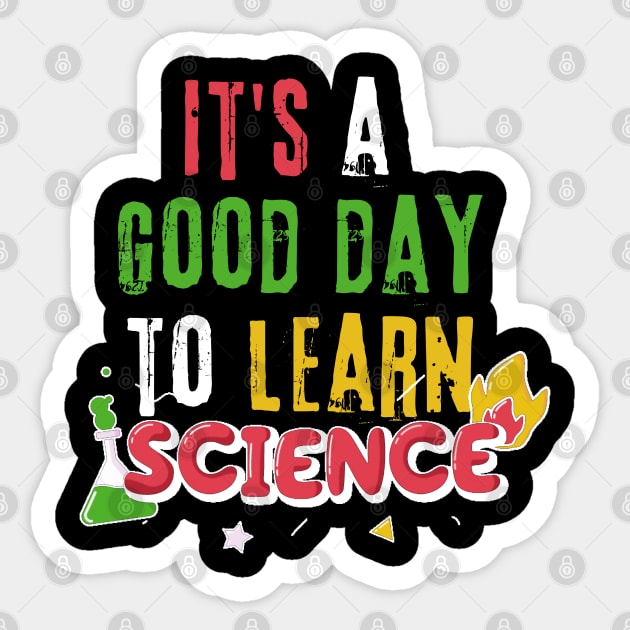 It's A Good Day To Learn Science Sticker by The WYLD Tribe